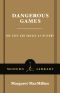 [Modern Library Chronicles 31] • Dangerous Games · the Uses and Abuses of History (Modern Library Chronicles Series Book 31)